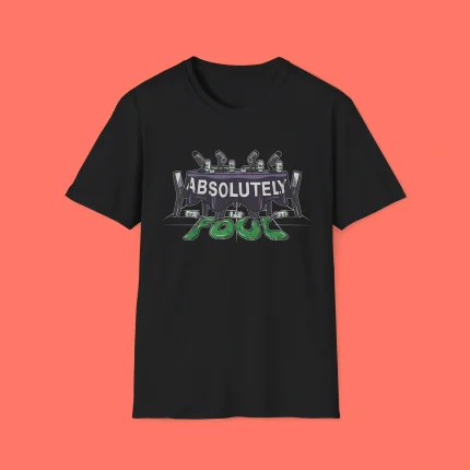 Absolutely Foul Shirt