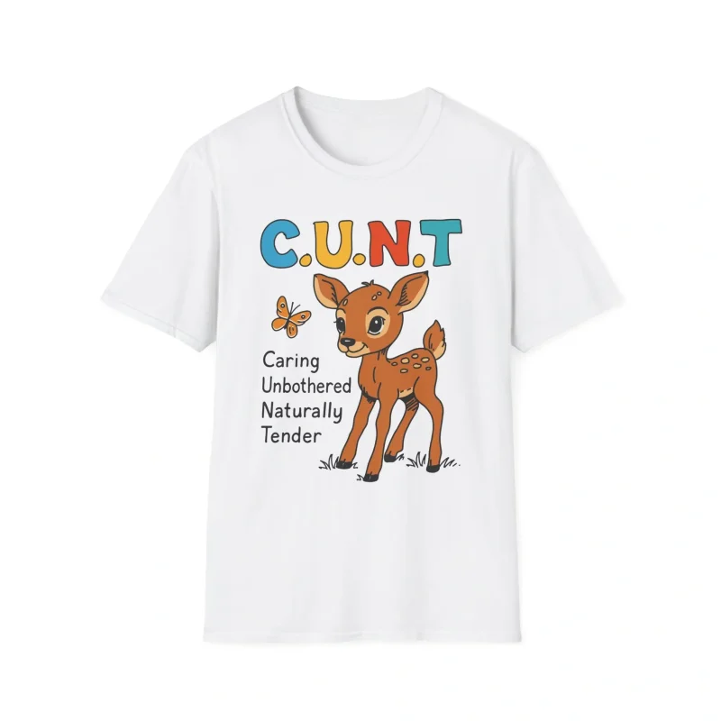 C.U.N.T. Caring Unbothered Naturally Tender Shirt