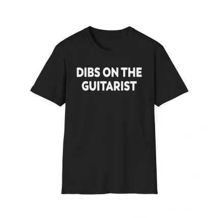 Dibs On The Guitarist Shirt