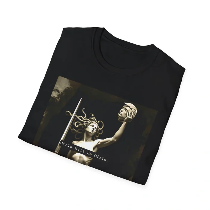 Girls Will Be Girls Medusa With Trump Head Folded Shirt