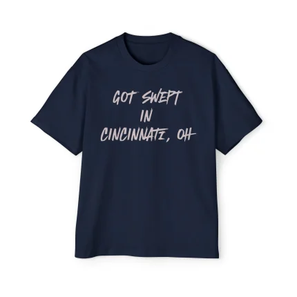 Got Swept In Cincinnati OH Premium Shirt