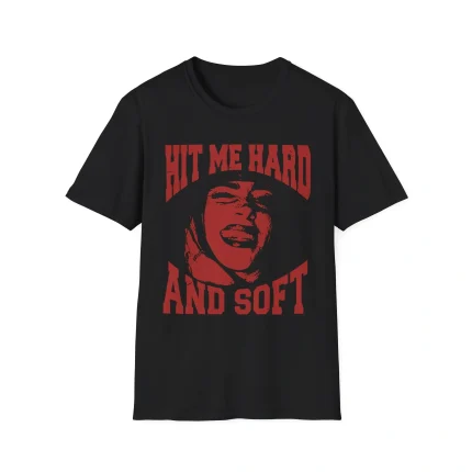 Hit Me Hard And Soft Billie Smile Shirt
