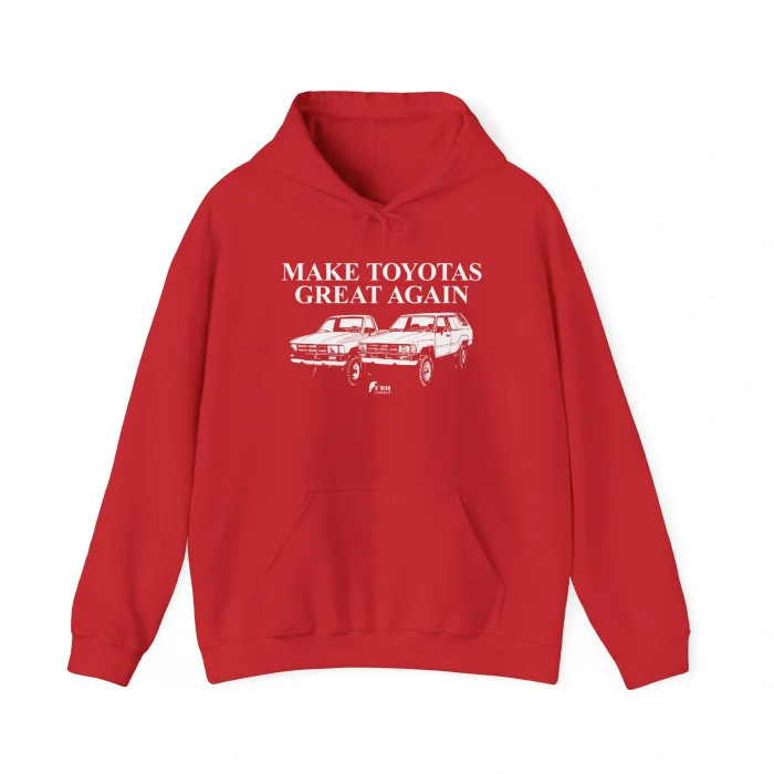 Make Toyotas Great Again Hoodie