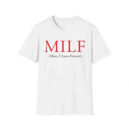 Milf Man I Love Ferrari Shirt
