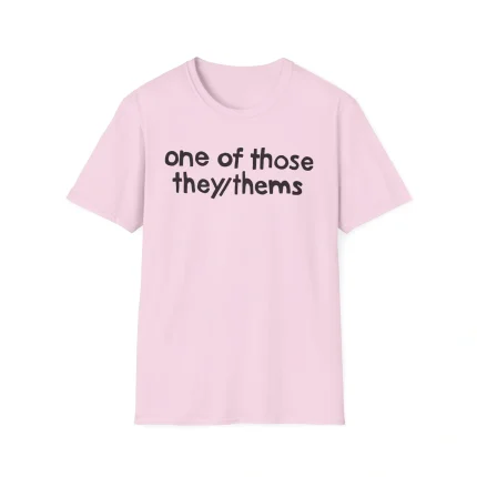 One of Those They/Thems Shirt