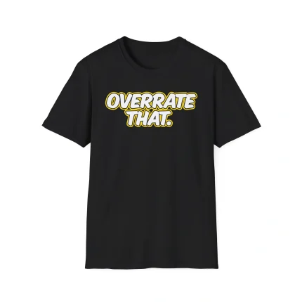 Pat McAfee Overrate That Shirt