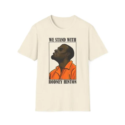 We Stand With Rodney Hinton Shirt